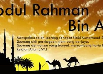 Tujuh Fakta Abdurrahman bin Auf, Sahabat Nabi Yang Dijamin Masuk Surga