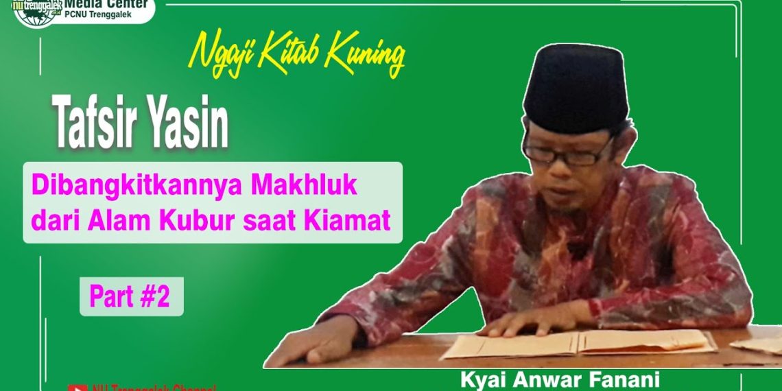 Kebangkitan Makhluk di Hari Kiamat: Tafsir Surat Yasin Ayat 51-54