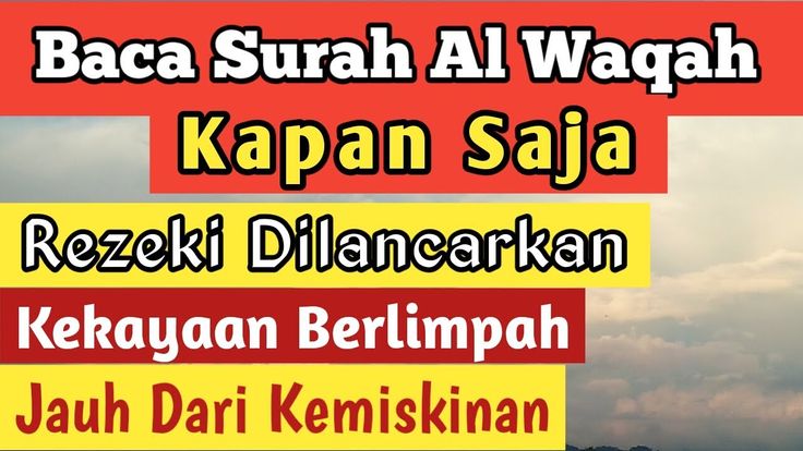 Rahasia Rezeki: Menggali Makna dan Keutamaan Surat Al-Waqiah