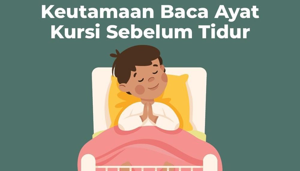 Keutamaan Membaca Ayat Kursi Sebelum Tidur: Benteng Perlindungan di Tengah Malam