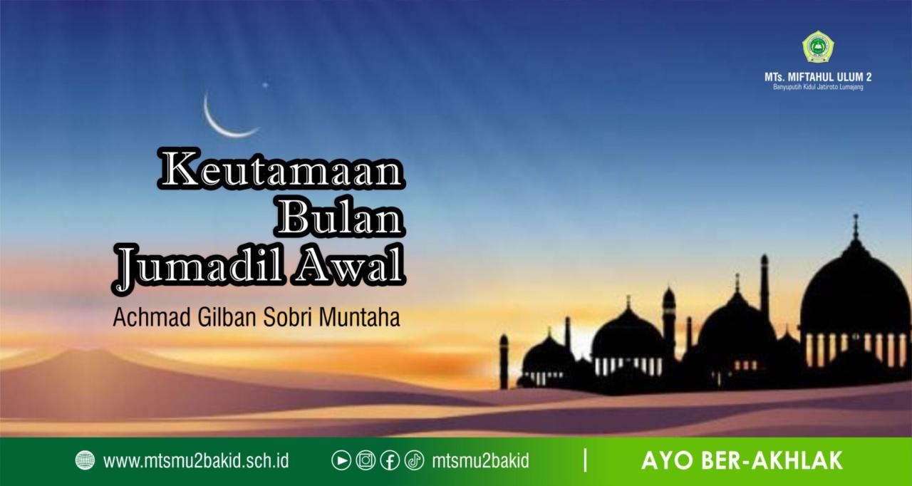 Bulan Jumadil Awal: Dari Kekeringan hingga Peristiwa Penting dalam Sejarah Islam