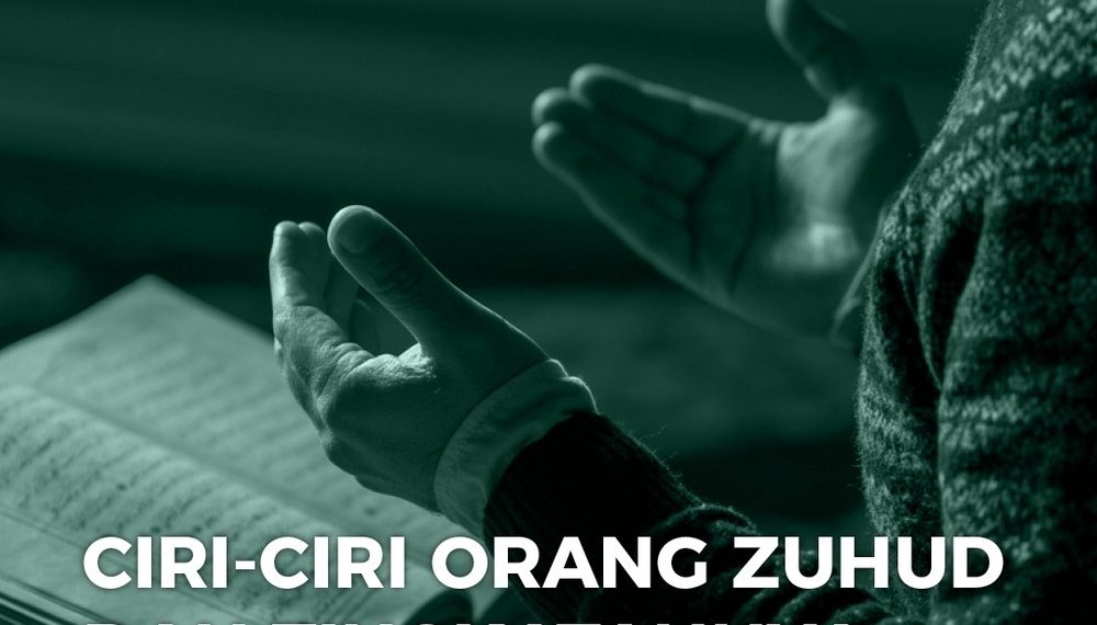 Zuhud: Jalan Menuju Allah SWT; Pemahaman, Ciri, dan Tingkatannya