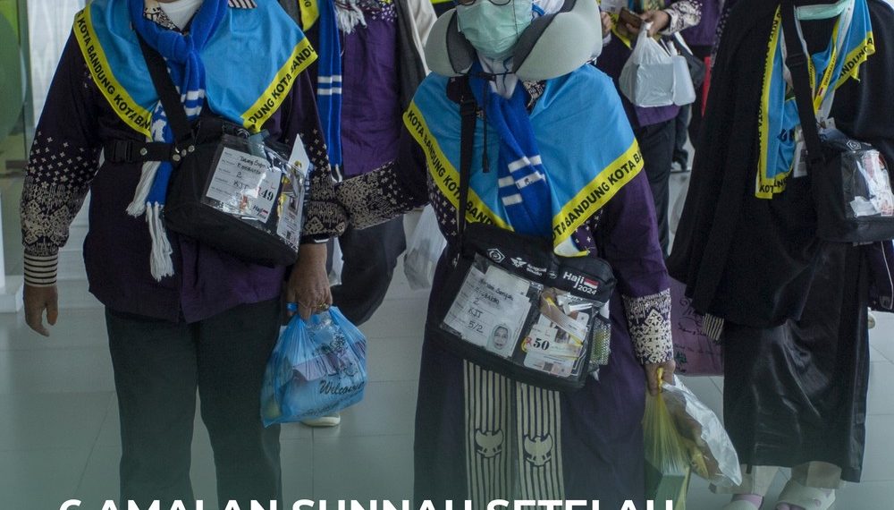 Amalan Sunnah Setelah Pulang Haji:  Menyambut Kembali Kehidupan Normal dengan  Keberkahan